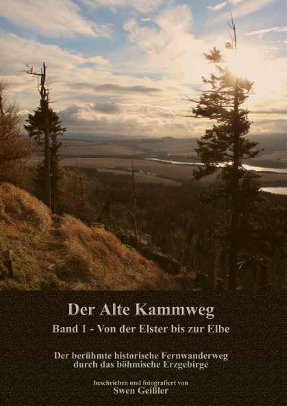 Der Alte Kammweg Band 1 – Von der Elster bis zur Elbe