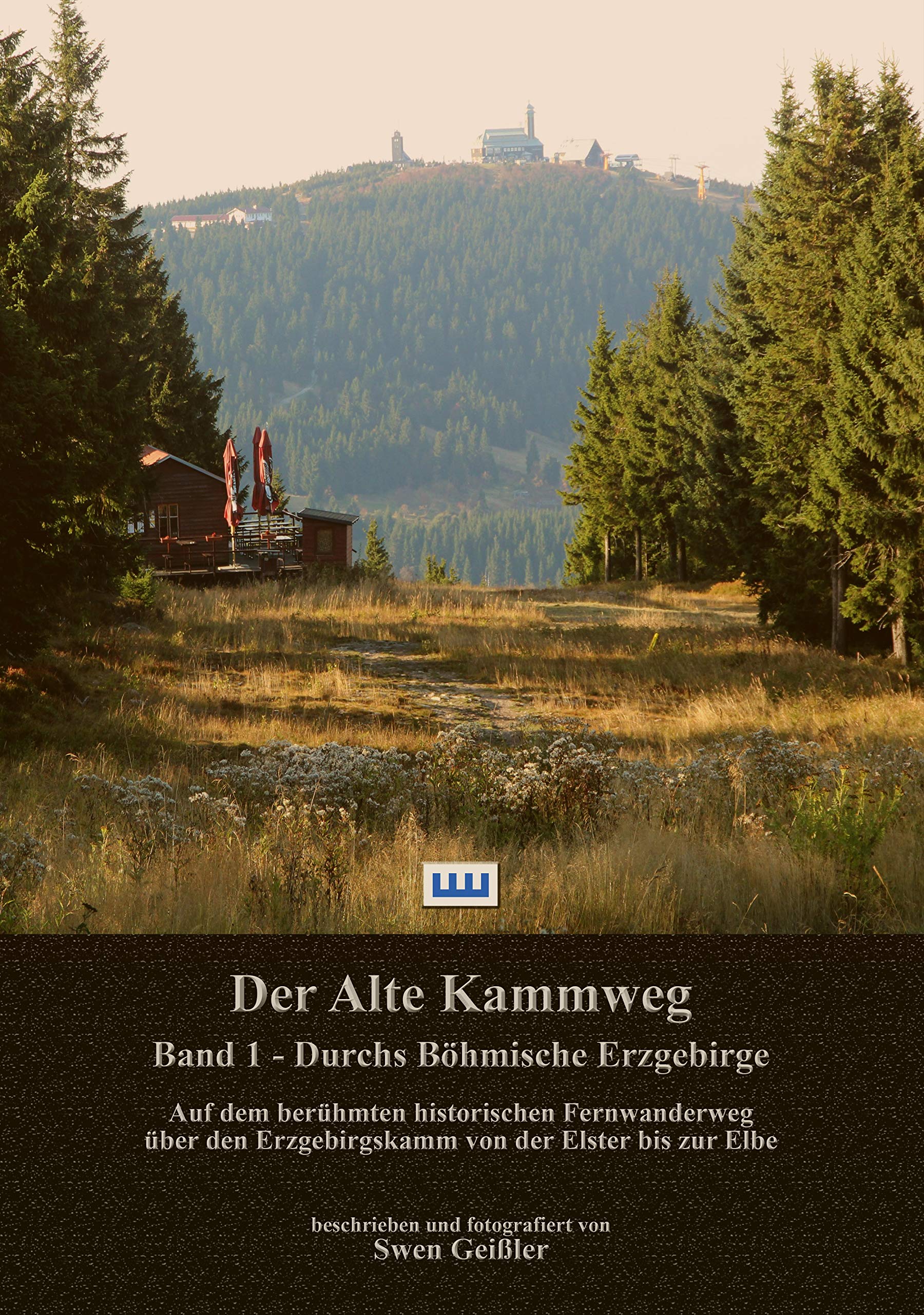 Der Alte Kammweg Band 1 – Von der Elster bis zur Elbe