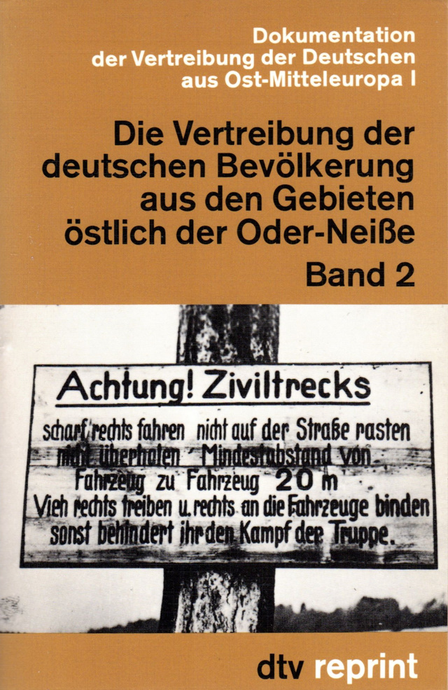 Dokumentation der Vertreibung der Deutschen aus Ost-Mitteleuropa I &ndash; Die Vertreibung der deutschen Bev&ouml;lkerung aus den Gebieten &ouml;stlich der Oder-Nei&szlig;e. Band 2